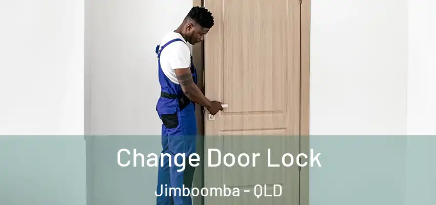  Change Door Lock Jimboomba - QLD