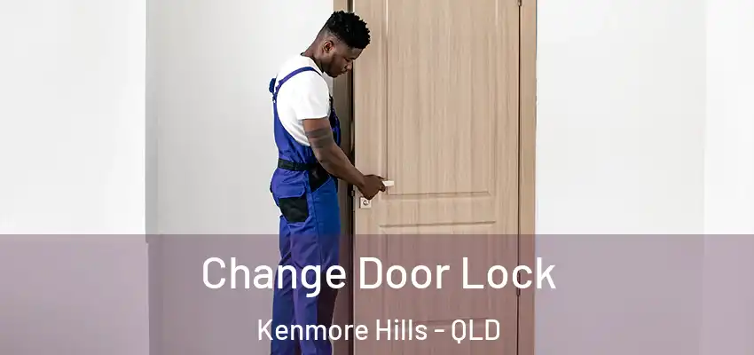 Change Door Lock Kenmore Hills - QLD