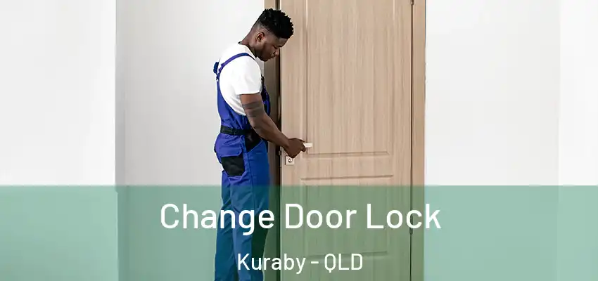  Change Door Lock Kuraby - QLD