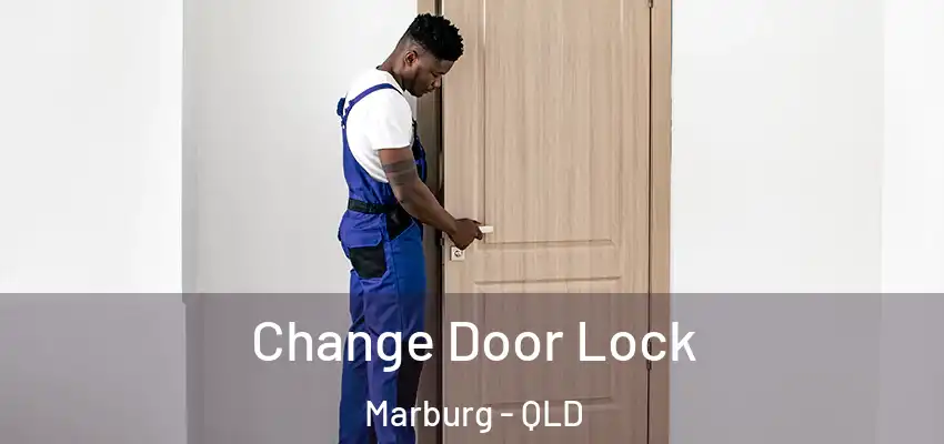  Change Door Lock Marburg - QLD