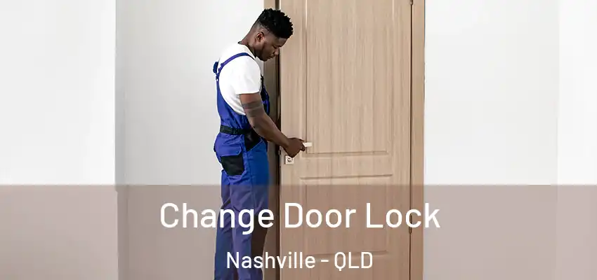 Change Door Lock Nashville - QLD