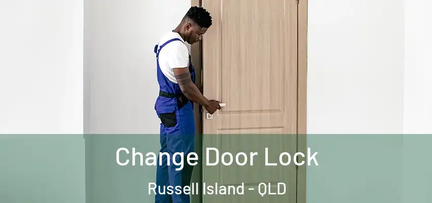  Change Door Lock Russell Island - QLD