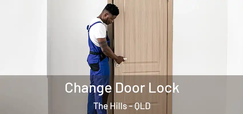  Change Door Lock The Hills - QLD