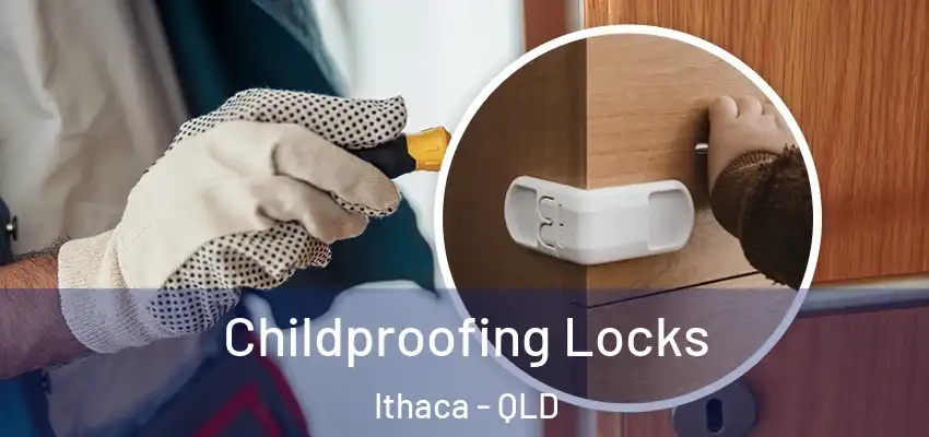 Childproofing Locks Ithaca - QLD