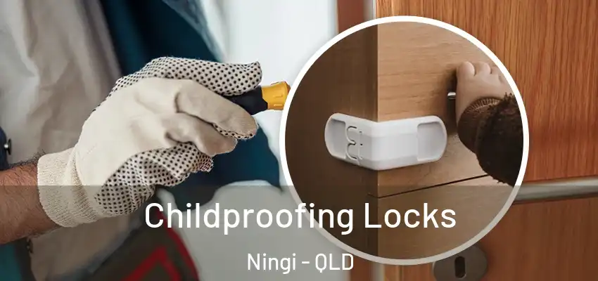  Childproofing Locks Ningi - QLD