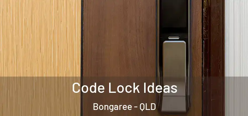  Code Lock Ideas Bongaree - QLD