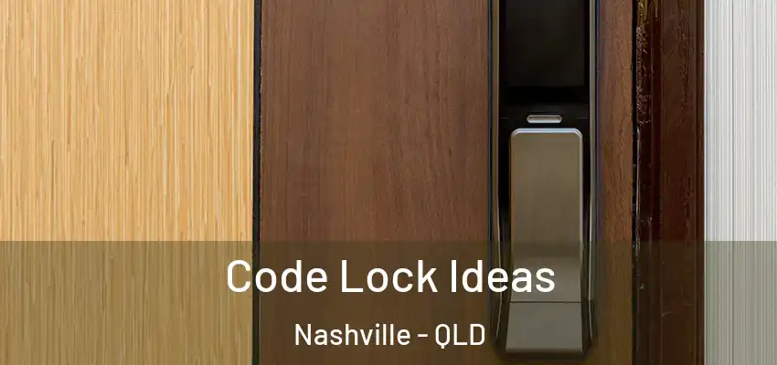  Code Lock Ideas Nashville - QLD