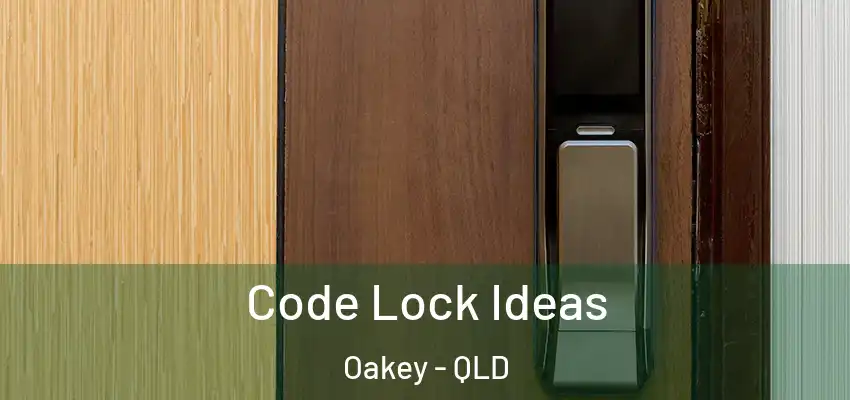  Code Lock Ideas Oakey - QLD