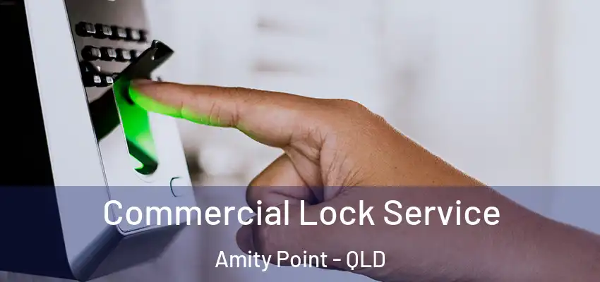 Commercial Lock Service Amity Point - QLD
