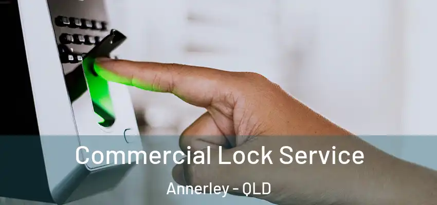  Commercial Lock Service Annerley - QLD