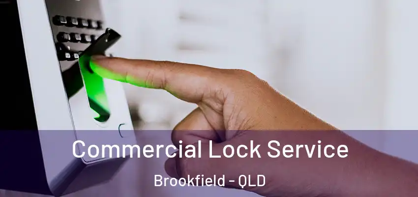  Commercial Lock Service Brookfield - QLD
