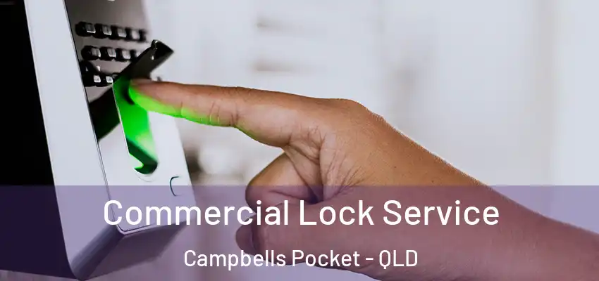  Commercial Lock Service Campbells Pocket - QLD