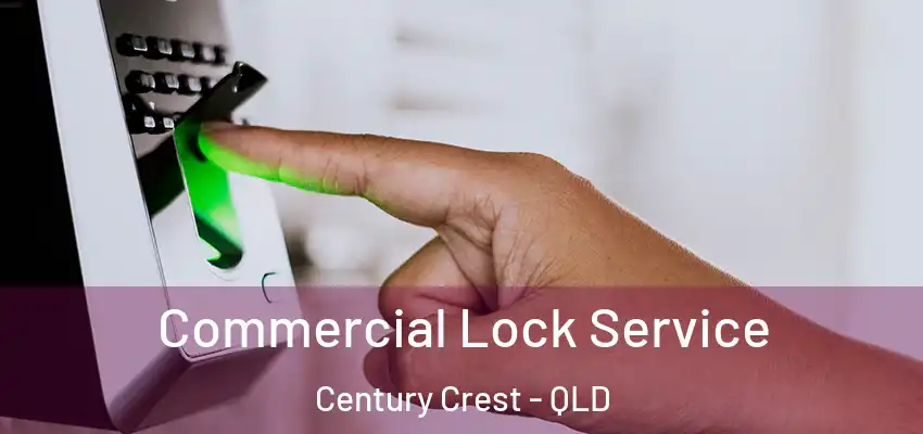  Commercial Lock Service Century Crest - QLD