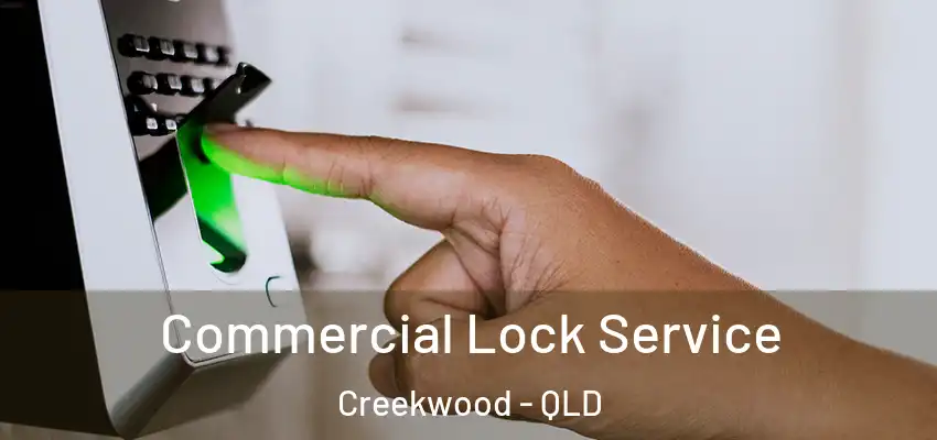  Commercial Lock Service Creekwood - QLD