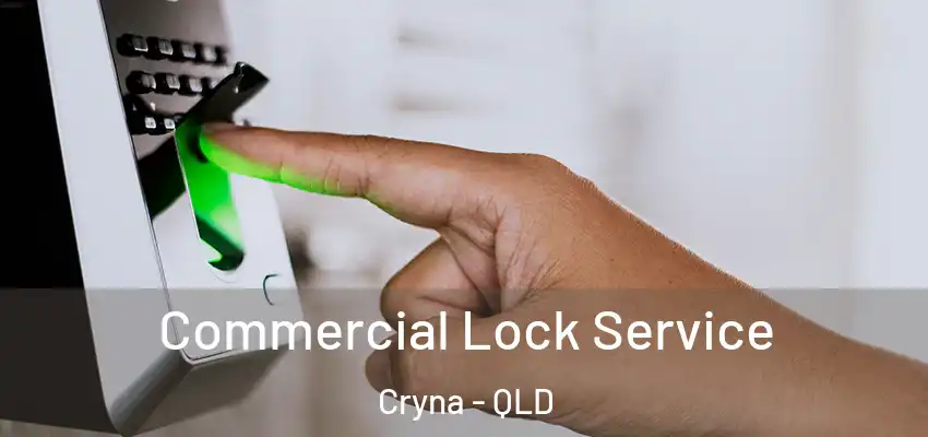  Commercial Lock Service Cryna - QLD
