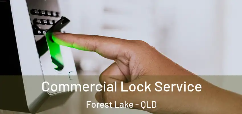  Commercial Lock Service Forest Lake - QLD