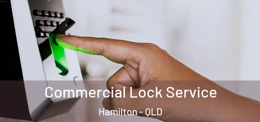 Commercial Lock Service Hamilton - QLD