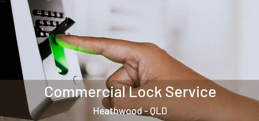  Commercial Lock Service Heathwood - QLD