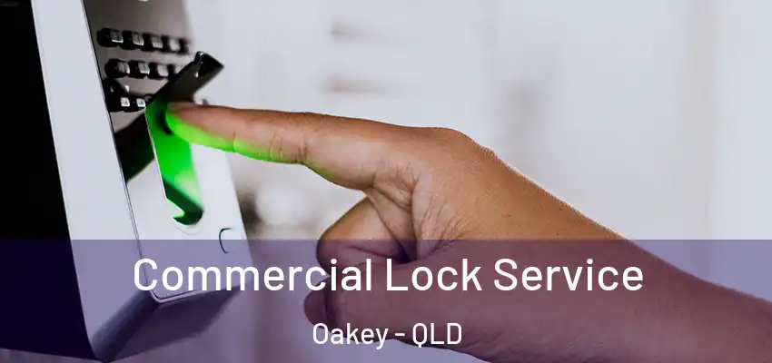Commercial Lock Service Oakey - QLD