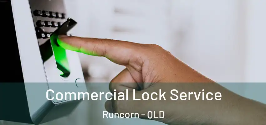  Commercial Lock Service Runcorn - QLD