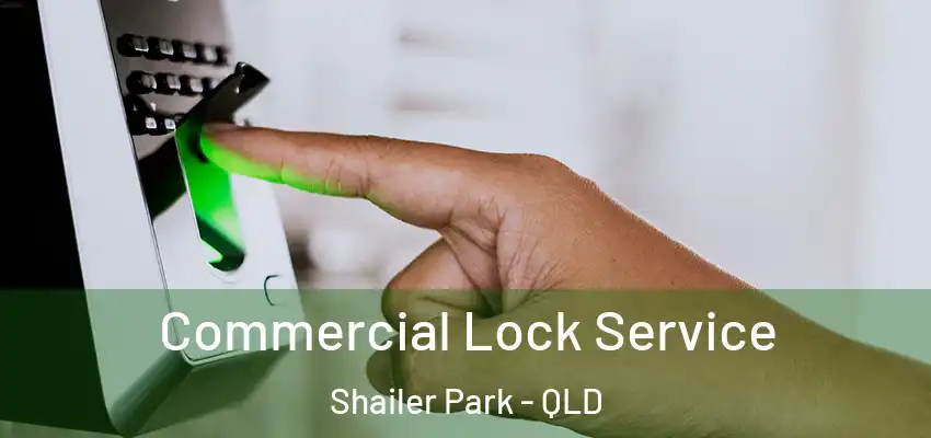  Commercial Lock Service Shailer Park - QLD