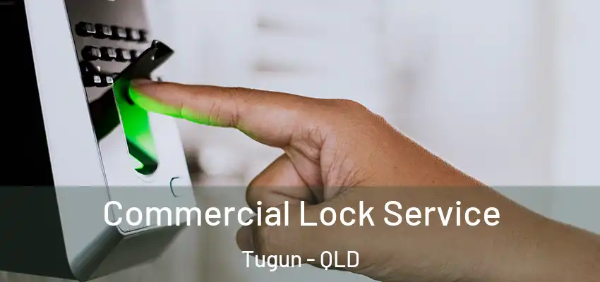 Commercial Lock Service Tugun - QLD