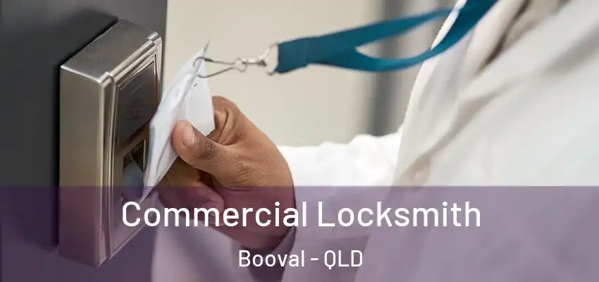  Commercial Locksmith Booval - QLD