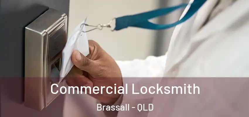  Commercial Locksmith Brassall - QLD