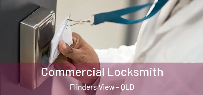 Commercial Locksmith Flinders View - QLD