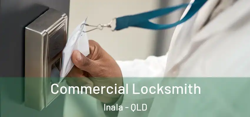  Commercial Locksmith Inala - QLD