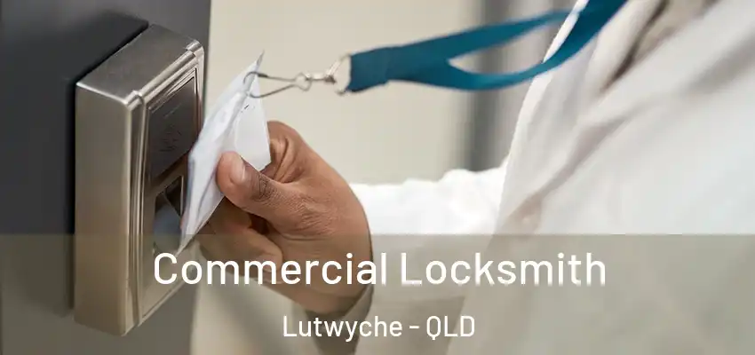  Commercial Locksmith Lutwyche - QLD