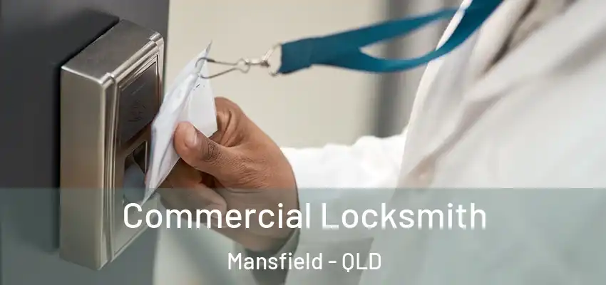 Commercial Locksmith Mansfield - QLD