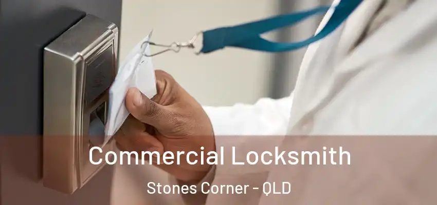  Commercial Locksmith Stones Corner - QLD