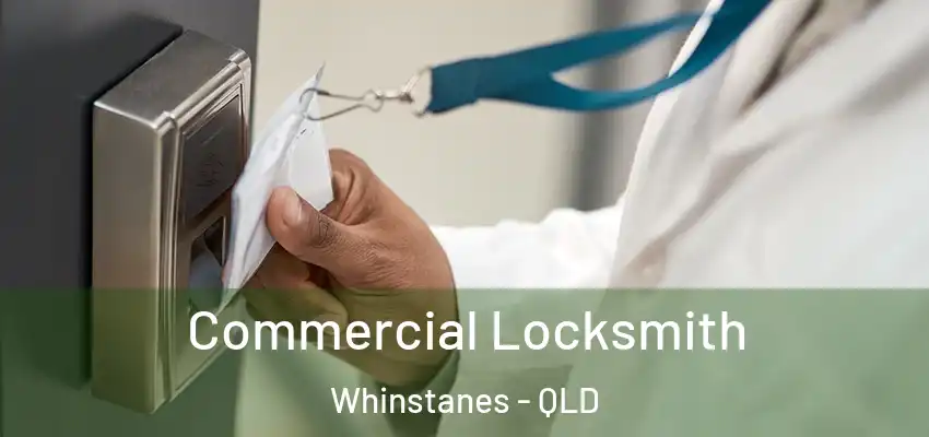  Commercial Locksmith Whinstanes - QLD