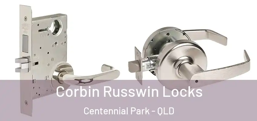  Corbin Russwin Locks Centennial Park - QLD