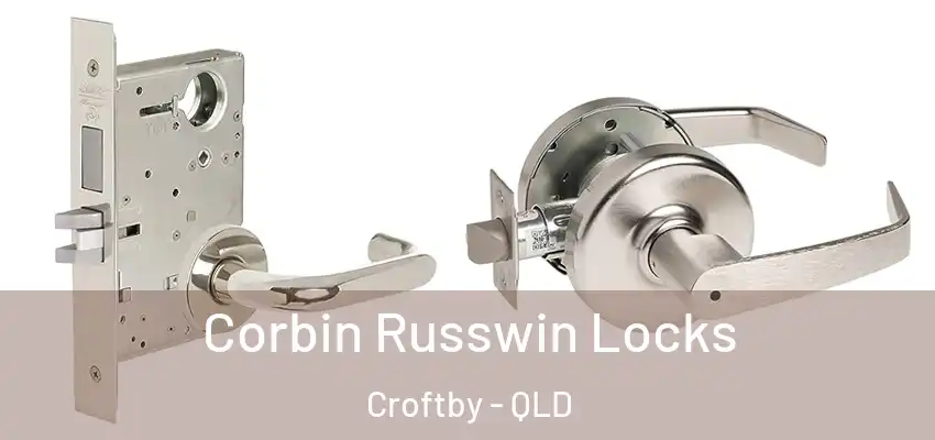  Corbin Russwin Locks Croftby - QLD