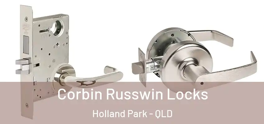 Corbin Russwin Locks Holland Park - QLD