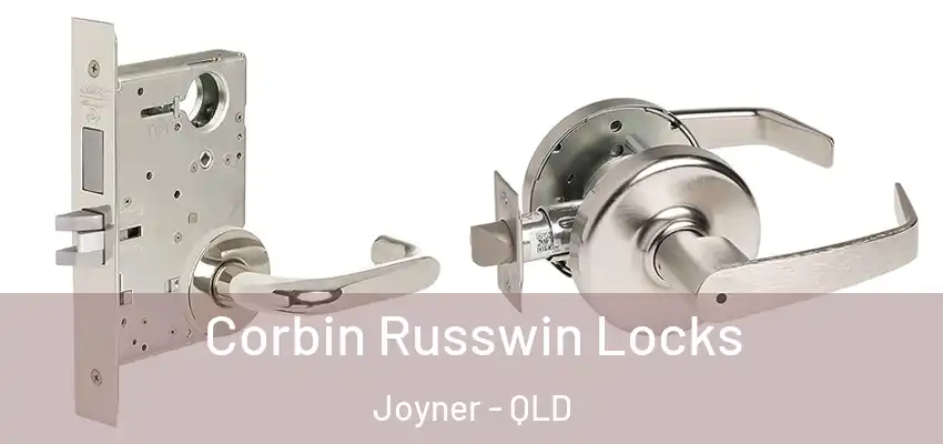 Corbin Russwin Locks Joyner - QLD