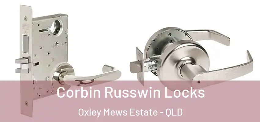  Corbin Russwin Locks Oxley Mews Estate - QLD