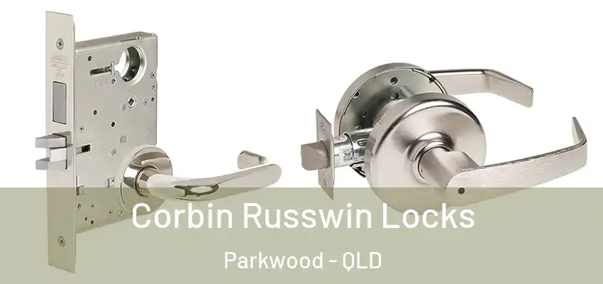 Corbin Russwin Locks Parkwood - QLD