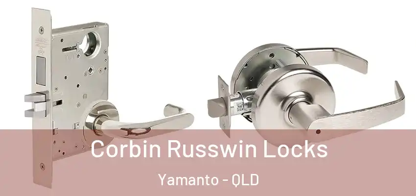 Corbin Russwin Locks Yamanto - QLD