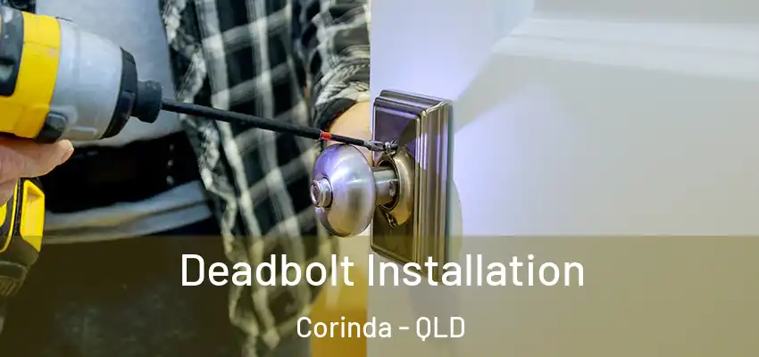 Deadbolt Installation Corinda - QLD