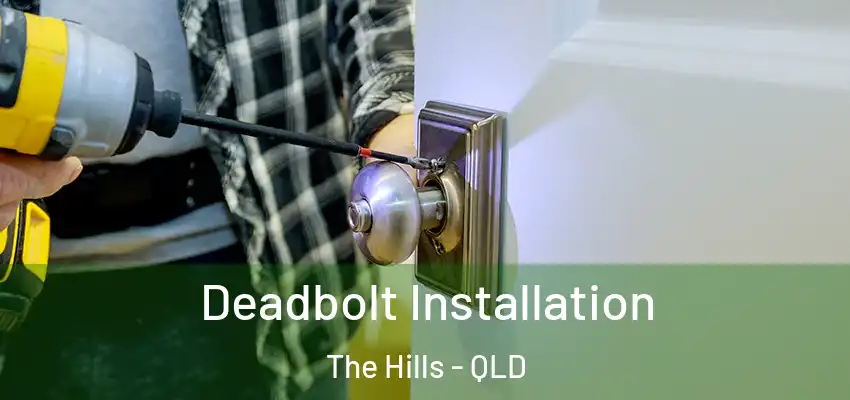 Deadbolt Installation The Hills - QLD