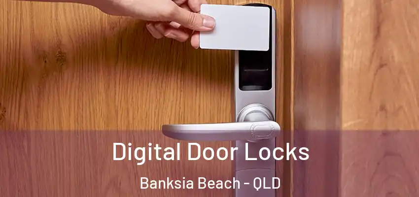 Digital Door Locks Banksia Beach - QLD