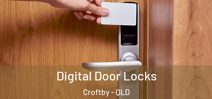  Digital Door Locks Croftby - QLD