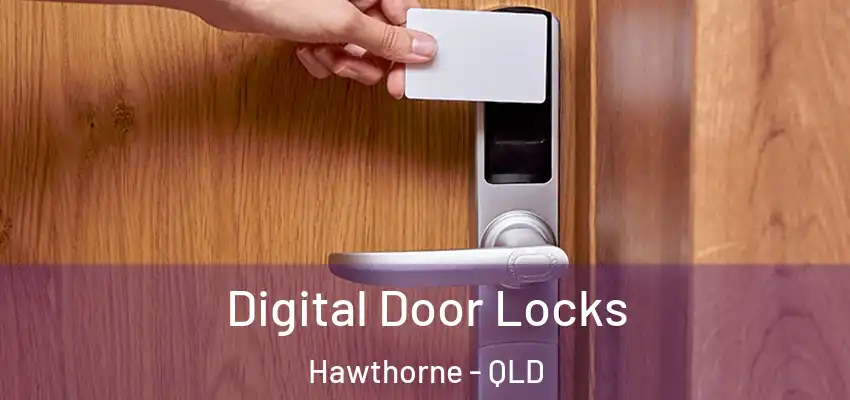  Digital Door Locks Hawthorne - QLD
