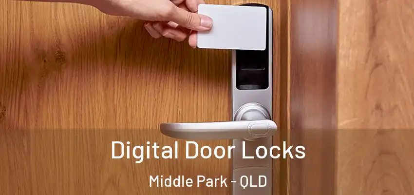  Digital Door Locks Middle Park - QLD