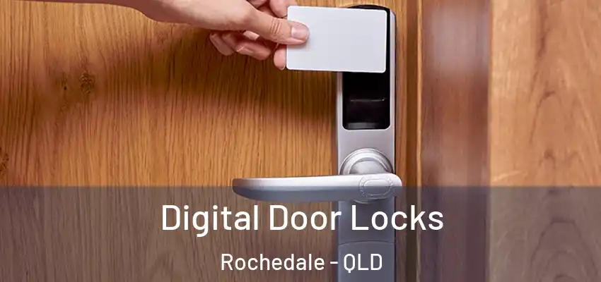  Digital Door Locks Rochedale - QLD