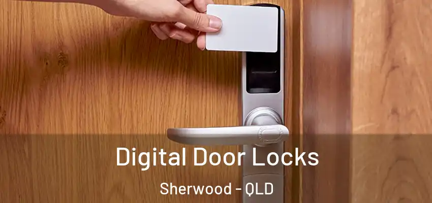 Digital Door Locks Sherwood - QLD