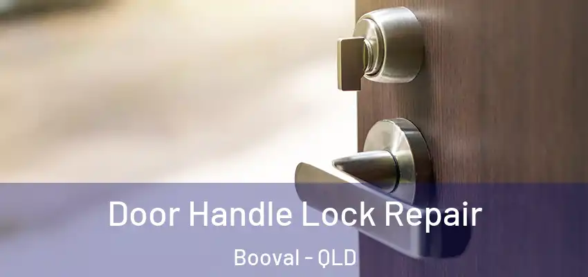  Door Handle Lock Repair Booval - QLD